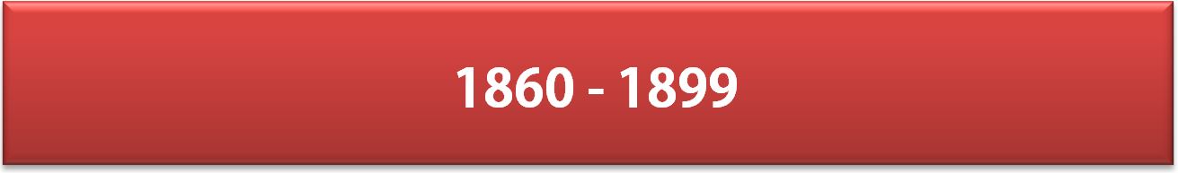 1860 - 1899